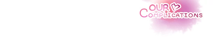 Our Complications Chapter 32 - page 85