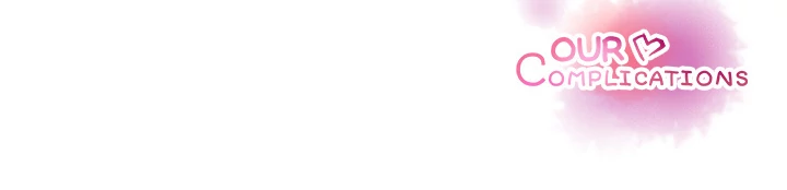 Our Complications Chapter 13 - page 85