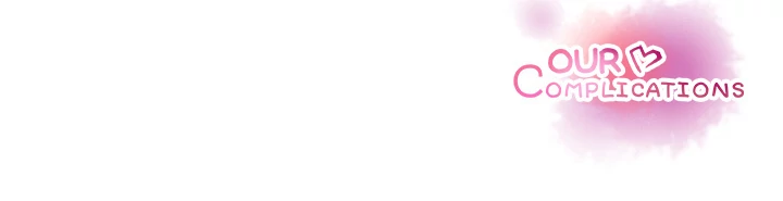 Our Complications Chapter 17 - page 89