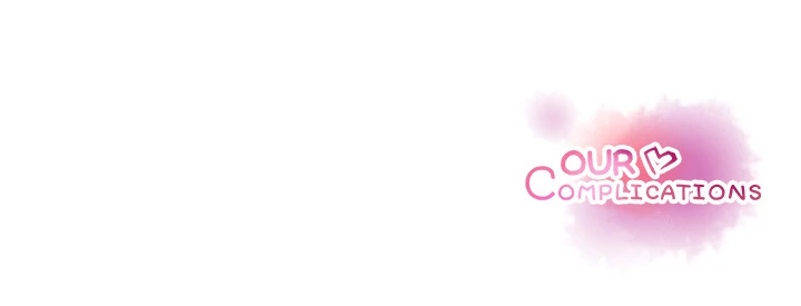 Our Complications Chapter 24 - page 97