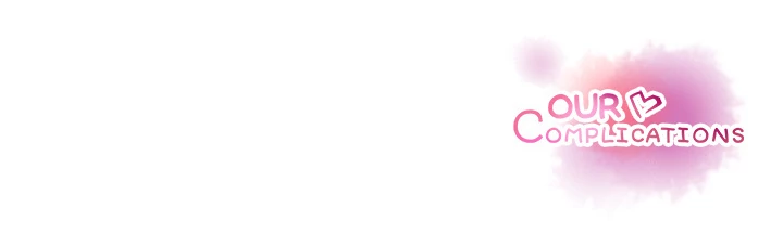 Our Complications Chapter 27 - page 93