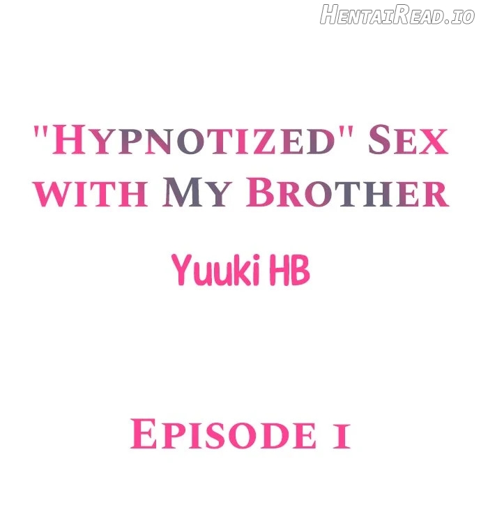 "Hypnotized" Sex with My Brother Chapter 1 - page 1
