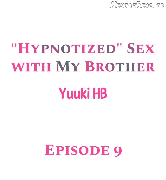"Hypnotized" Sex with My Brother Chapter 9 - page 1