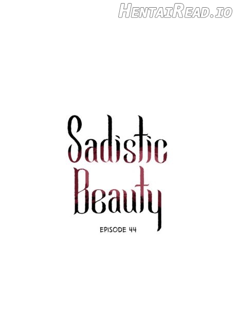 Sadistic Beauty Chapter 44 - page 1