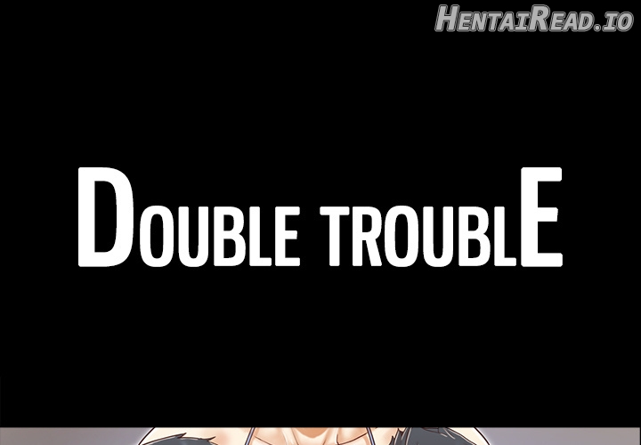 Double Trouble Chapter 24 - page 1