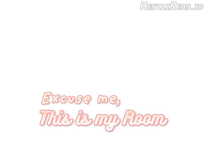 Excuse me, This is my Room Chapter 49 - page 1