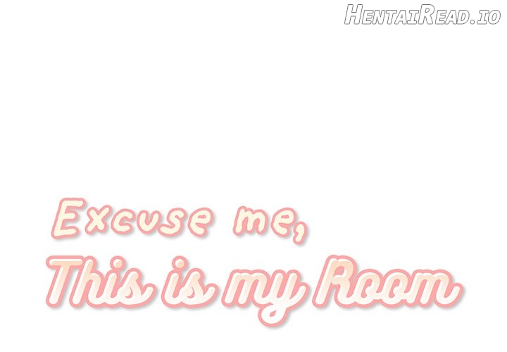 Excuse me, This is my Room Chapter 52 - page 1