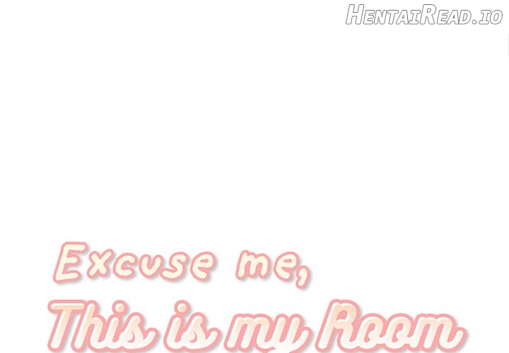 Excuse me, This is my Room Chapter 31 - page 1