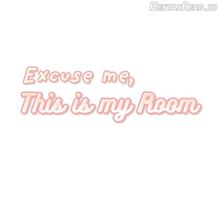 Excuse me, This is my Room Chapter 14 - page 8