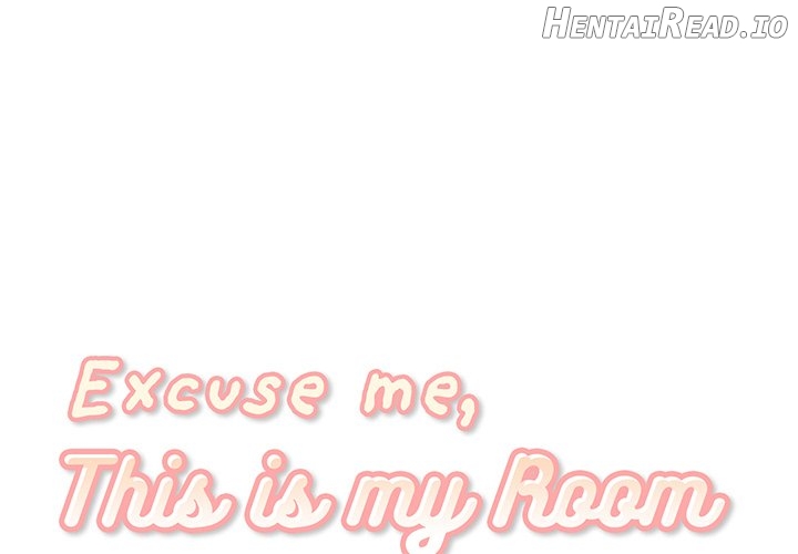 Excuse me, This is my Room Chapter 34 - page 1