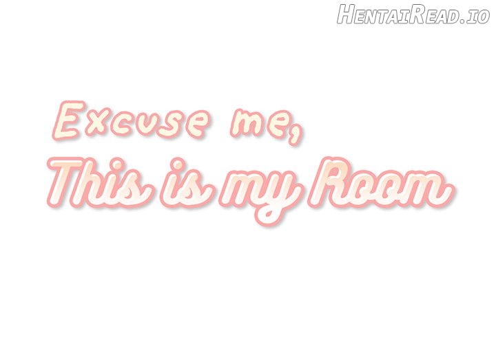 Excuse me, This is my Room Chapter 19 - page 2