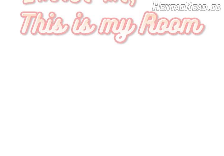 Excuse me, This is my Room Chapter 58 - page 2