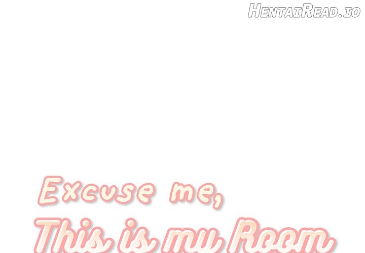 Excuse me, This is my Room Chapter 37 - page 1