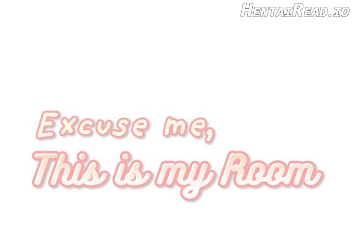 Excuse me, This is my Room Chapter 59 - page 1