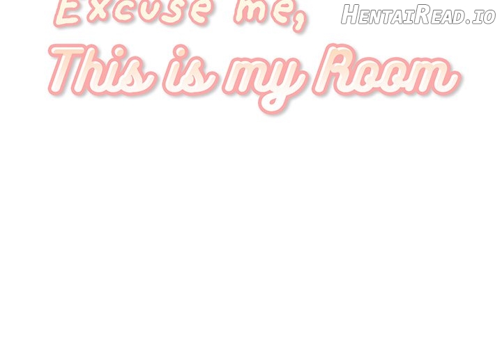 Excuse me, This is my Room Chapter 21 - page 2