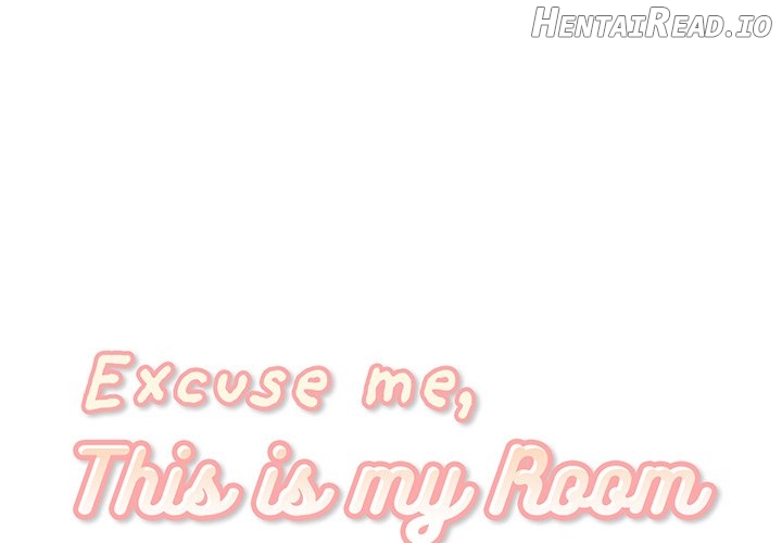 Excuse me, This is my Room Chapter 39 - page 1