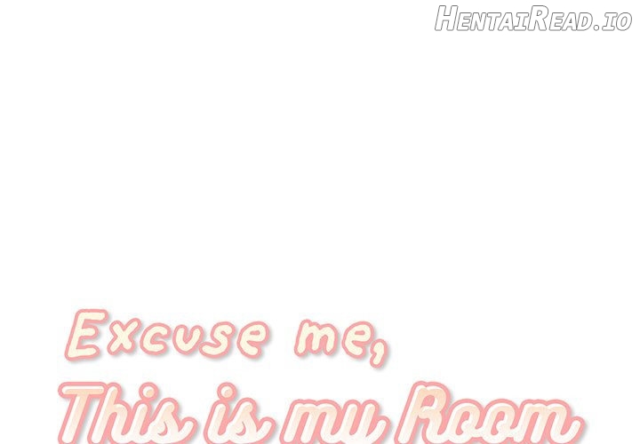 Excuse me, This is my Room Chapter 47 - page 1