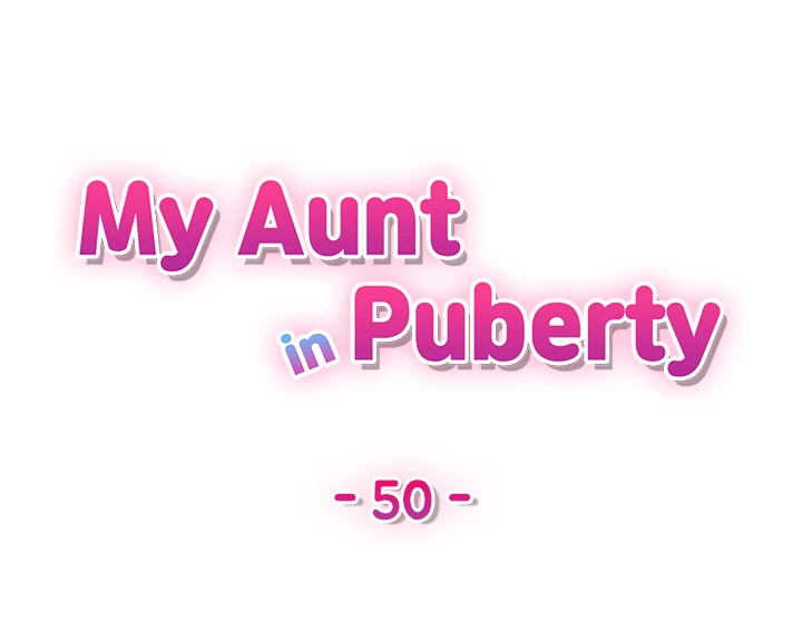 My Aunt in Puberty Chapter 50 - page 5