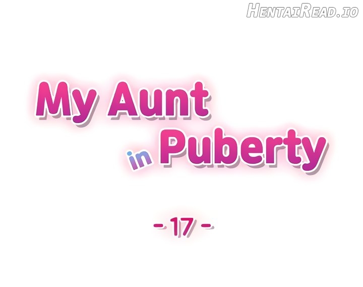 My Aunt in Puberty Chapter 17 - page 4
