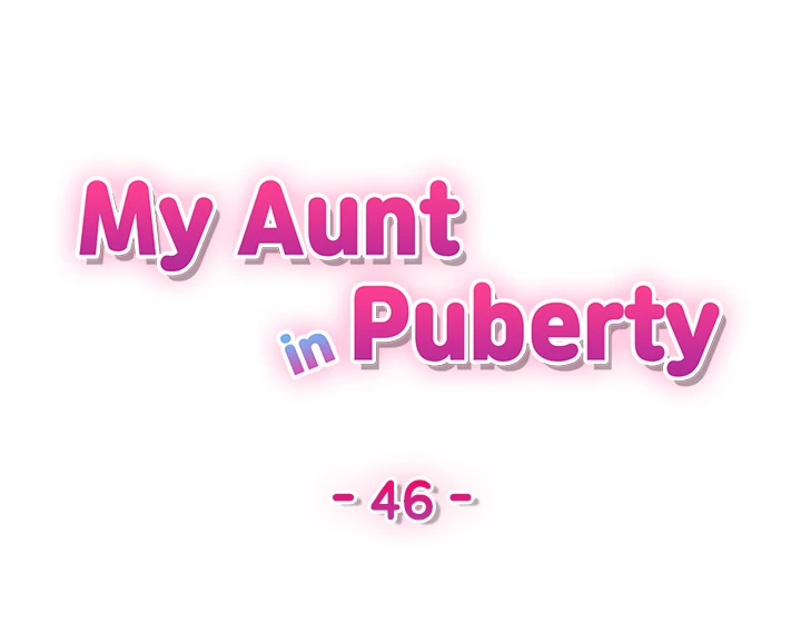 My Aunt in Puberty Chapter 46 - page 4