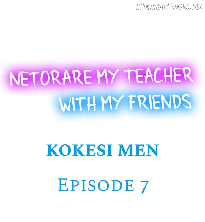Netorare My Teacher With My Friends Chapter 7 - page 1