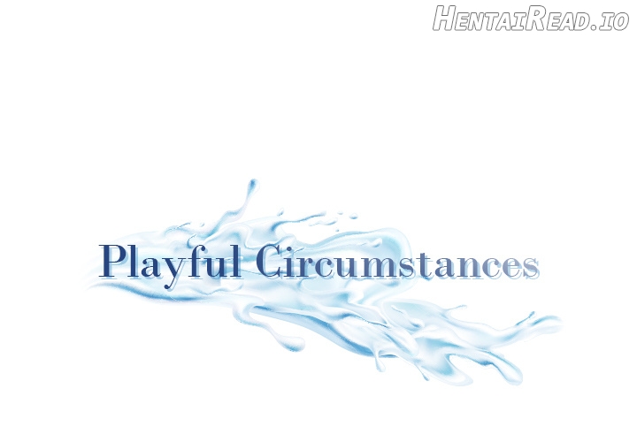 Playful Circumstances Chapter 2 - page 1