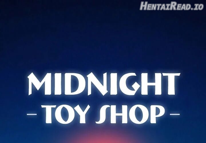 Midnight Toy Shop Chapter 6 - page 1