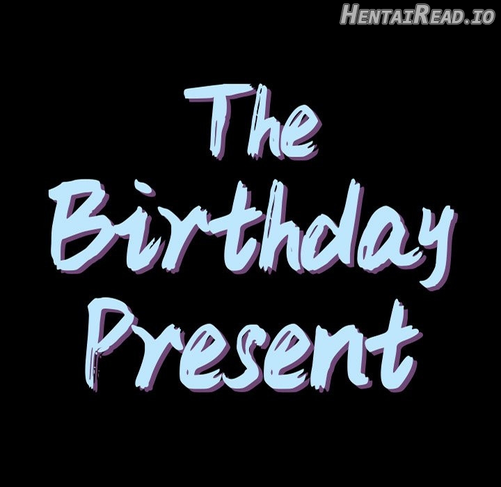 Birthday Present Chapter 7 - page 7