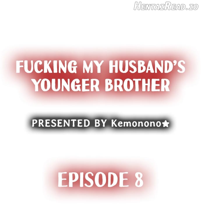 Fucking My Husband’s Younger Brother Chapter 8 - page 1
