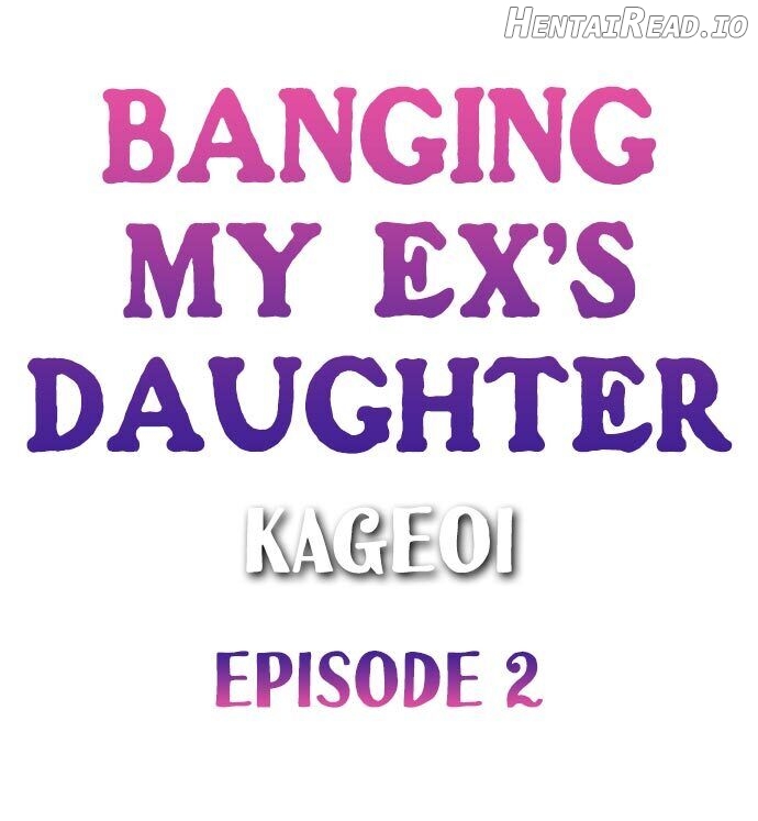 Banging My Ex’s Daughter Chapter 2 - page 1