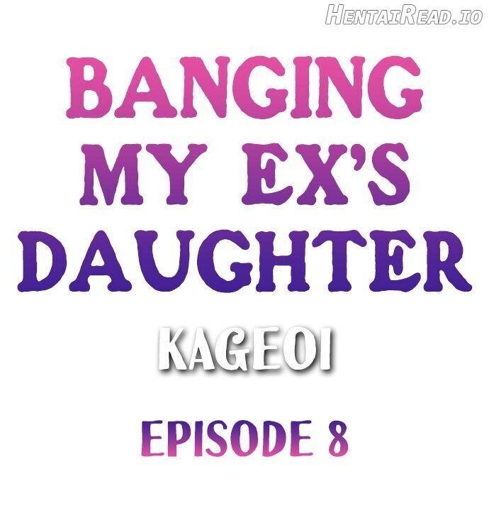 Banging My Ex’s Daughter Chapter 8 - page 1