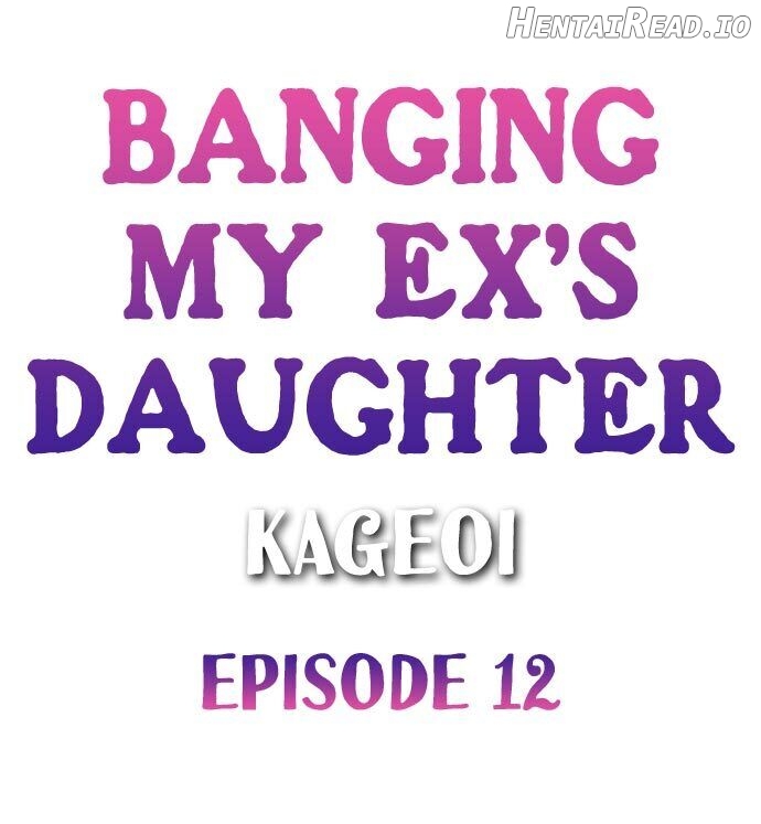 Banging My Ex’s Daughter Chapter 12 - page 1