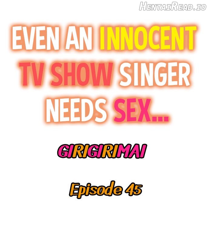 Even an Innocent TV Show Singer Needs Sex… Chapter 45 - page 1