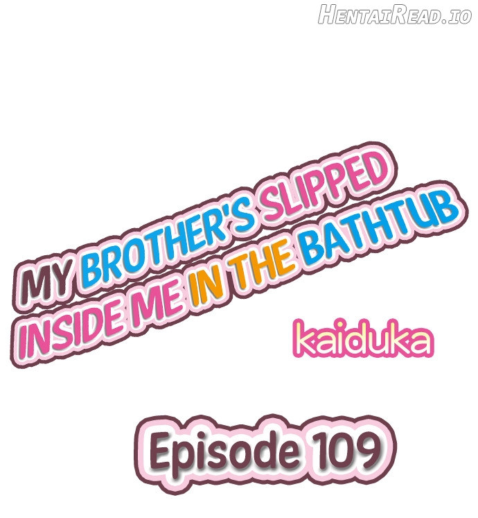 My Brother Slipped Inside Me in The Bathtub Chapter 109 - page 1