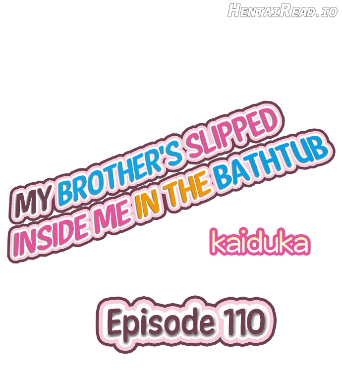 My Brother Slipped Inside Me in The Bathtub Chapter 110 - page 1