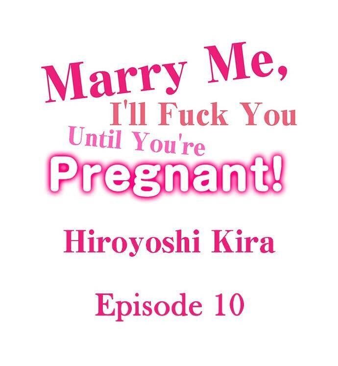 Marry Me, I’ll Fuck You Until You’re Pregnant! Chapter 10 - page 1