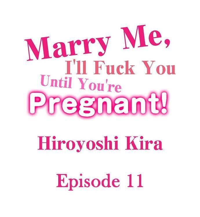 Marry Me, I’ll Fuck You Until You’re Pregnant! Chapter 11 - page 1