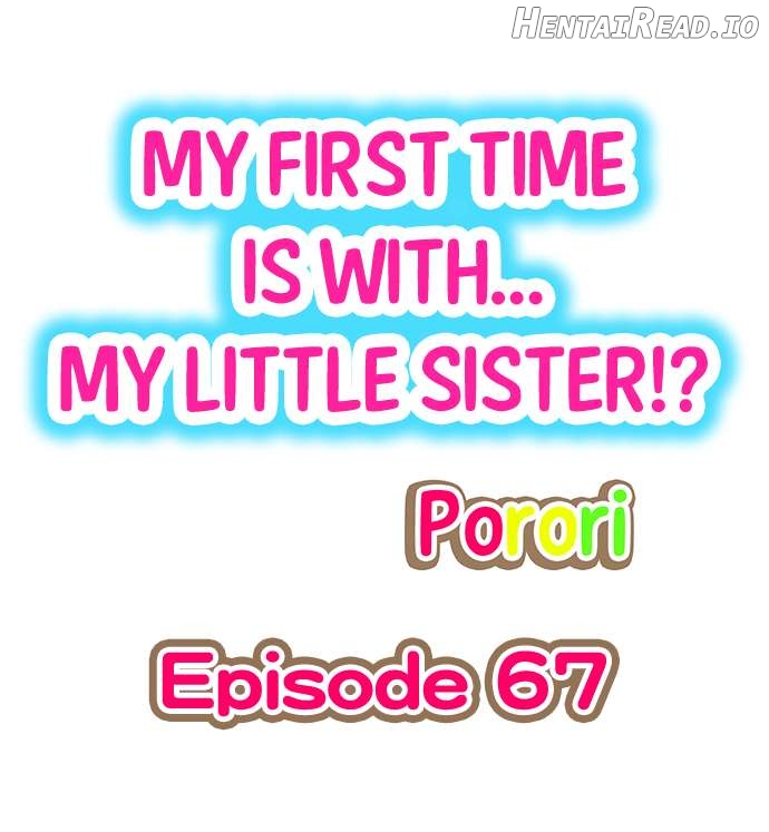 My First Time Is With… My Little Sister! Chapter 67 - page 1
