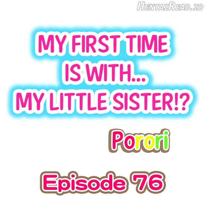 My First Time Is With… My Little Sister! Chapter 76 - page 1