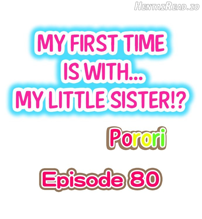 My First Time Is With… My Little Sister! Chapter 80 - page 1