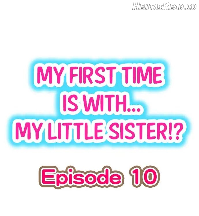 My First Time Is With… My Little Sister! Chapter 10 - page 1