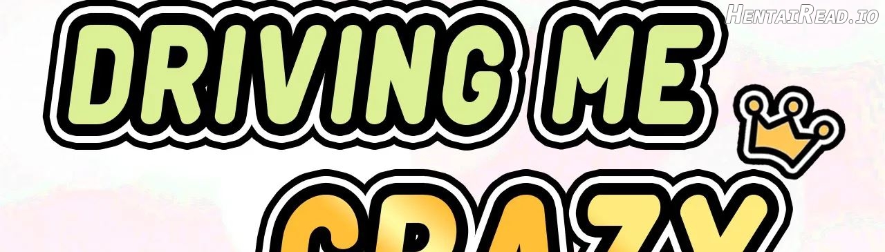 She’s Driving Me Crazy Chapter 49 - page 4