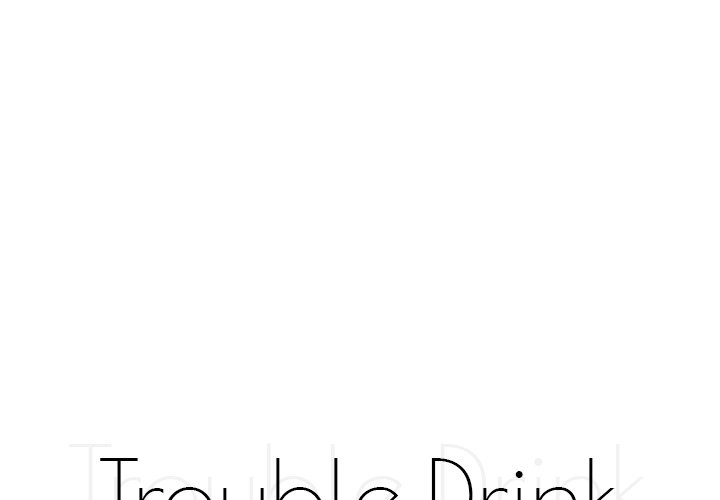 Trouble Drink Chapter 12 - page 1