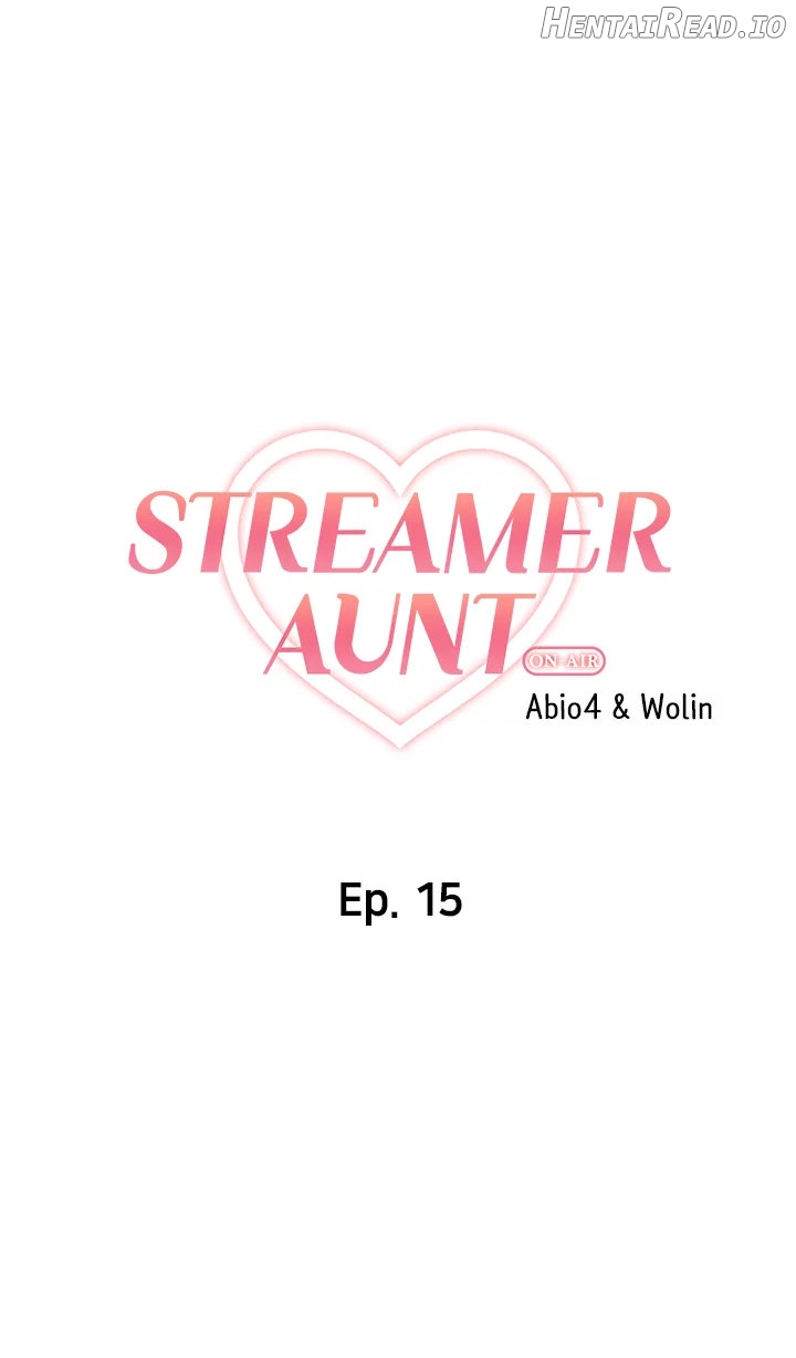 Streamer Aunt Chapter 15 - page 4
