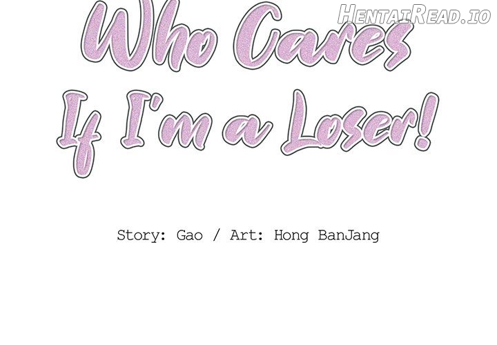 Who Cares If I’m a Loser! Chapter 16 - page 2