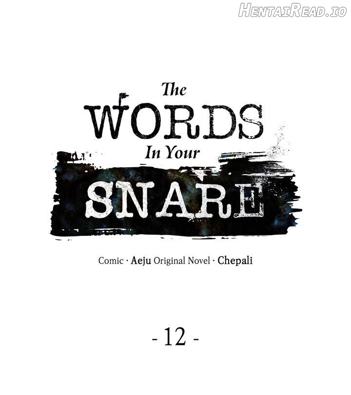The Words In Your Snare Chapter 12 - page 1