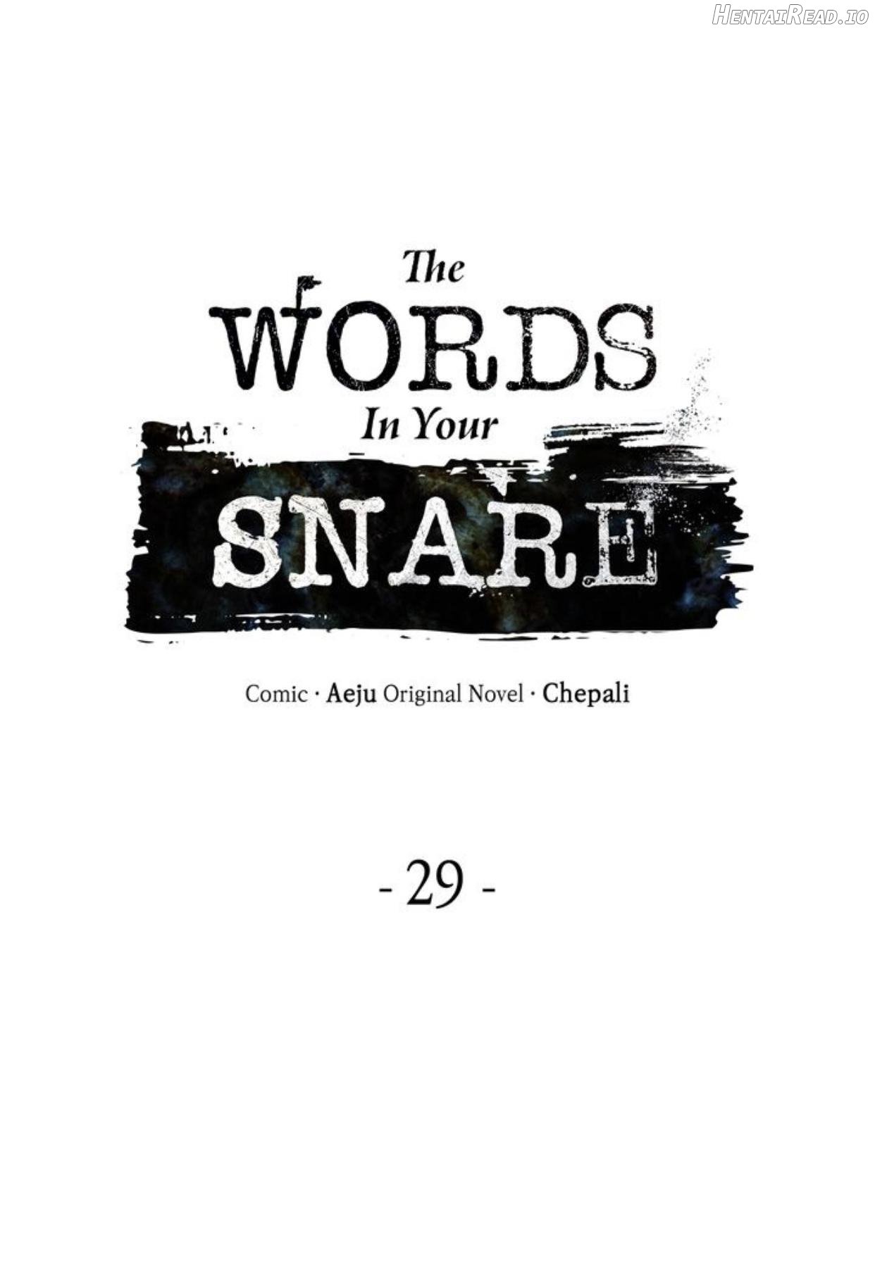 The Words In Your Snare Chapter 29 - page 7