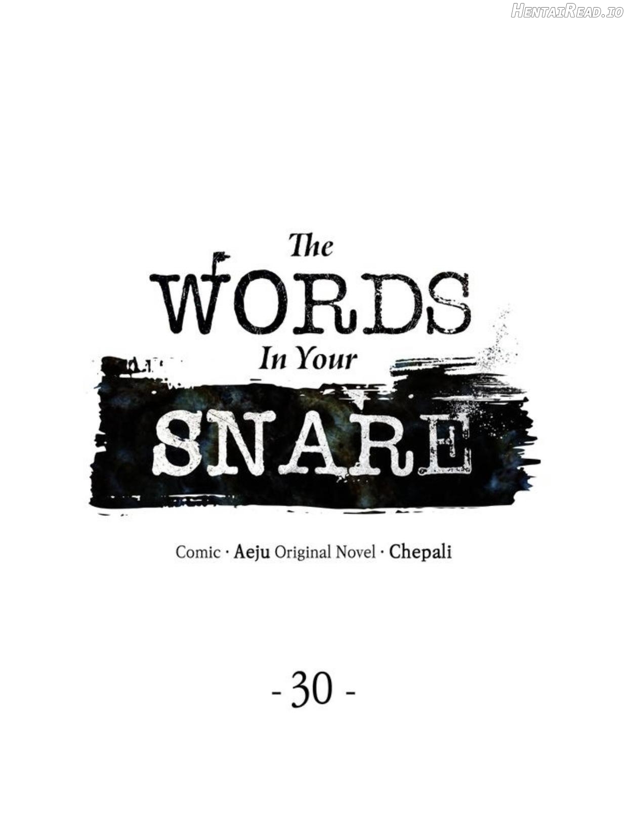 The Words In Your Snare Chapter 30 - page 6