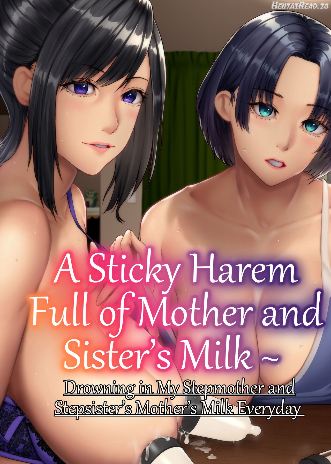 A Sticky Harem Full of Mother and Sister’s Milk ~ Drowning in My Stepmother and Stepsister’s Mother’s Milk Everyday Chapter 1 - page 1