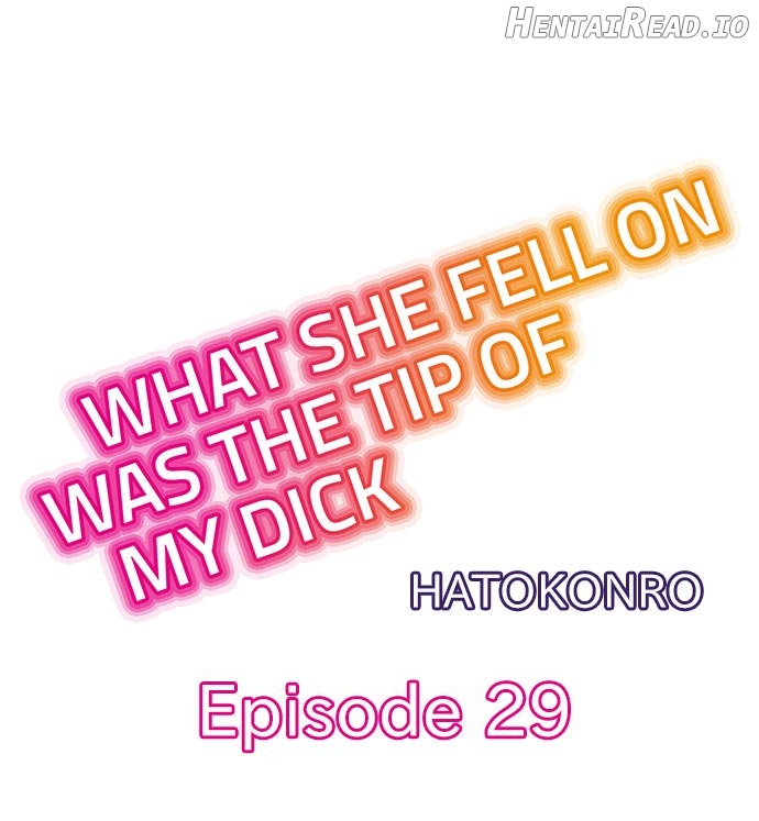 What She Fell On Was the Tip of My Dick Chapter 29 - page 1